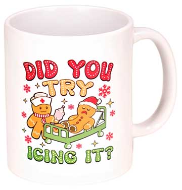 Ceramic Mug with Did You Try Icing It